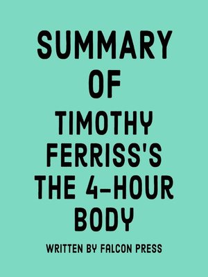 cover image of Summary of Timothy Ferriss's the 4-Hour Body